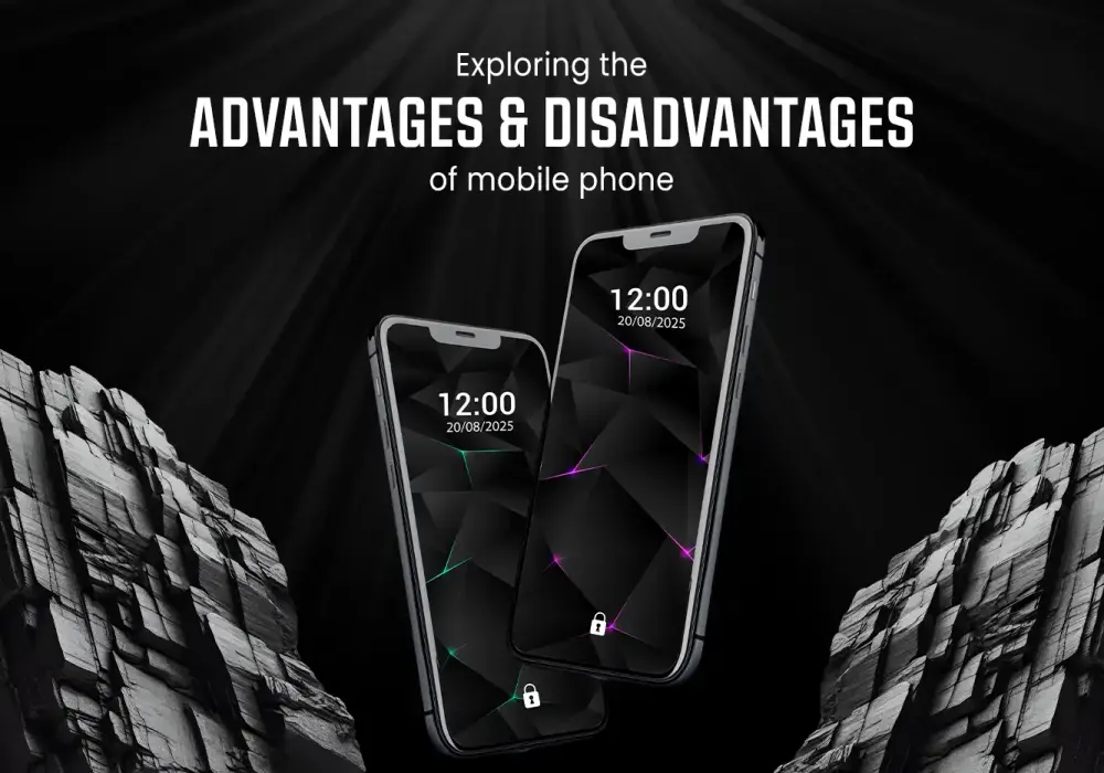 EXPLORING THE ADVANTAGES AND DISADVANTAGES OF MOBILE PHONES