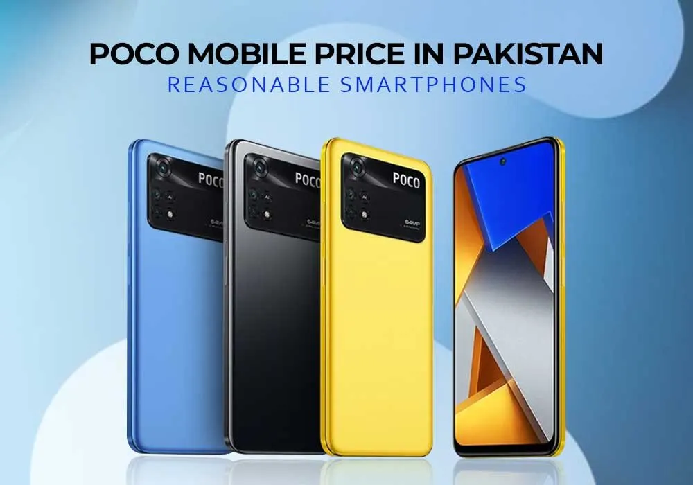 POCO Mobile Price in Pakistan – Reasonable Smartphones